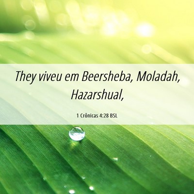 Picture 06 - 1 Crônicas 4:28 BSL - They viveu em Beersheba, Moladah, - Bible Verse Picture