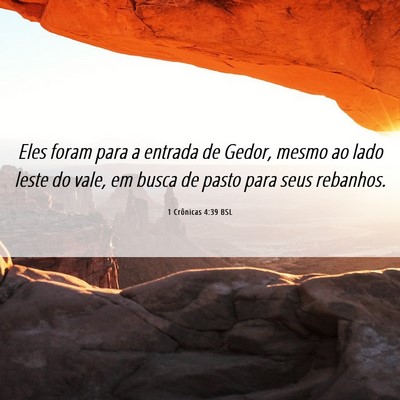 Picture 06 - 1 Crônicas 4:39 BSL - Eles foram para a entrada de Gedor, mesmo ao lado - Bible Verse Picture