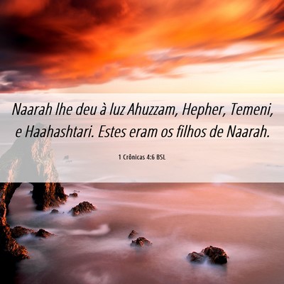 Picture 06 - 1 Crônicas 4:6 BSL - Naarah lhe deu à luz Ahuzzam, Hepher, Temeni, e - Bible Verse Picture