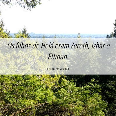 Picture 06 - 1 Crônicas 4:7 BSL - Os filhos de Helá eram Zereth, Izhar e - Bible Verse Picture