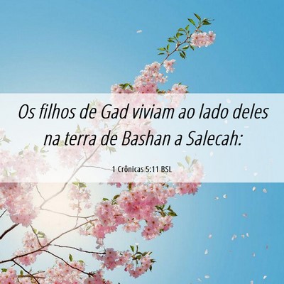 Picture 06 - 1 Crônicas 5:11 BSL - Os filhos de Gad viviam ao lado deles na terra de - Bible Verse Picture