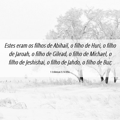 Picture 06 - 1 Crônicas 5:14 BSL - Estes eram os filhos de Abihail, o filho de Huri, - Bible Verse Picture