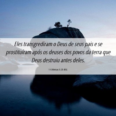 Picture 06 - 1 Crônicas 5:25 BSL - Eles transgrediram o Deus de seus pais e se - Bible Verse Picture