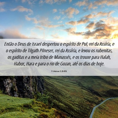 Picture 06 - 1 Crônicas 5:26 BSL - Então o Deus de Israel despertou o espírito de - Bible Verse Picture
