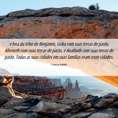 Picture 06 - 1 Crônicas 6:60 BSL - e fora da tribo de Benjamin, Geba com suas terras - Bible Verse Picture