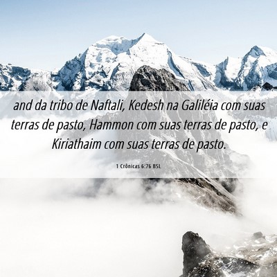 Picture 06 - 1 Crônicas 6:76 BSL - and da tribo de Naftali, Kedesh na Galiléia com - Bible Verse Picture