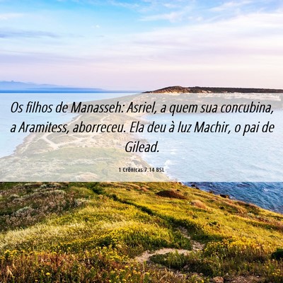 Picture 06 - 1 Crônicas 7:14 BSL - Os filhos de Manasseh: Asriel, a quem sua - Bible Verse Picture