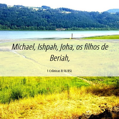 Picture 06 - 1 Crônicas 8:16 BSL - Michael, Ishpah, Joha, os filhos de - Bible Verse Picture