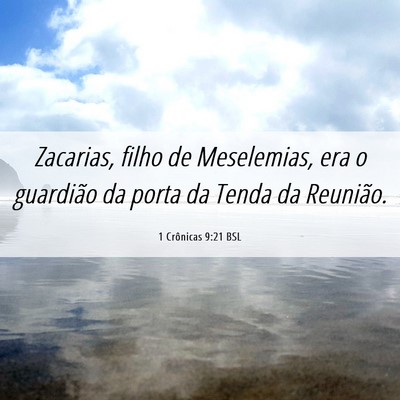 Picture 06 - 1 Crônicas 9:21 BSL - Zacarias, filho de Meselemias, era o guardião da - Bible Verse Picture