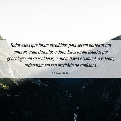 Picture 06 - 1 Crônicas 9:22 BSL - Todos estes que foram escolhidos para serem - Bible Verse Picture