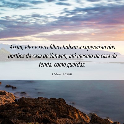 Picture 06 - 1 Crônicas 9:23 BSL - Assim, eles e seus filhos tinham a supervisão - Bible Verse Picture