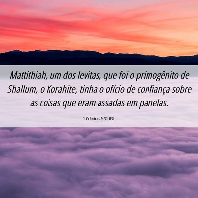 Picture 06 - 1 Crônicas 9:31 BSL - Mattithiah, um dos levitas, que foi o - Bible Verse Picture