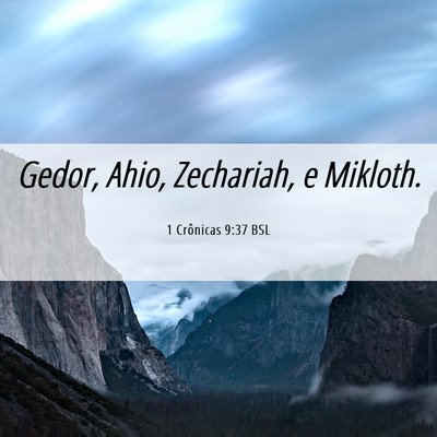 Picture 06 - 1 Crônicas 9:37 BSL - Gedor, Ahio, Zechariah, e - Bible Verse Picture