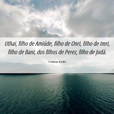 Picture 06 - 1 Crônicas 9:4 BSL - Uthai, filho de Amiúde, filho de Onri, filho de - Bible Verse Picture