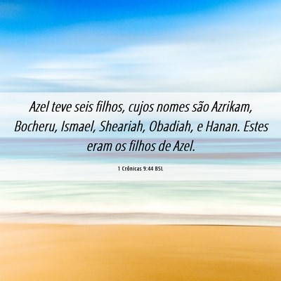 Picture 06 - 1 Crônicas 9:44 BSL - Azel teve seis filhos, cujos nomes são Azrikam, - Bible Verse Picture