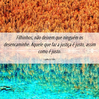 Picture 06 - 1 João 3:7 BSL - Filhinhos, não deixem que ninguém os - Bible Verse Picture