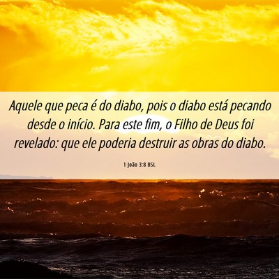 Picture 06 - 1 João 3:8 BSL - Aquele que peca é do diabo, pois o diabo está - Bible Verse Picture