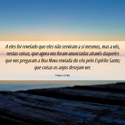 Picture 06 - 1 Pedro 1:12 BSL - A eles foi revelado que eles não serviram a si - Bible Verse Picture