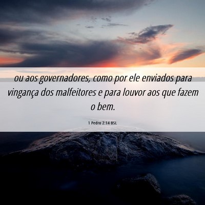 Picture 06 - 1 Pedro 2:14 BSL - ou aos governadores, como por ele enviados para - Bible Verse Picture