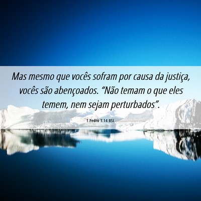 Picture 06 - 1 Pedro 3:14 BSL - Mas mesmo que vocês sofram por causa da - Bible Verse Picture