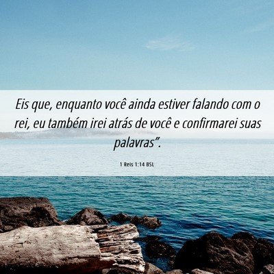 Picture 06 - 1 Reis 1:14 BSL - Eis que, enquanto você ainda estiver falando com - Bible Verse Picture