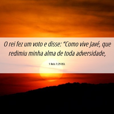 Picture 06 - 1 Reis 1:29 BSL - O rei fez um voto e disse: “Como vive Javé, - Bible Verse Picture