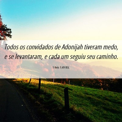 Picture 06 - 1 Reis 1:49 BSL - Todos os convidados de Adonijah tiveram medo, e - Bible Verse Picture