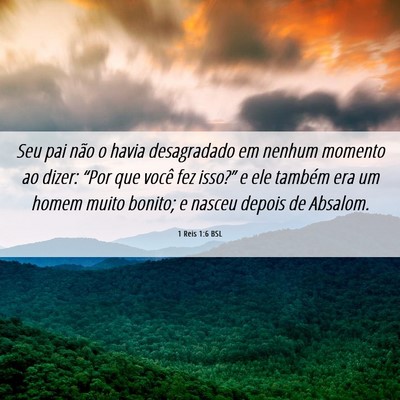 Picture 06 - 1 Reis 1:6 BSL - Seu pai não o havia desagradado em nenhum - Bible Verse Picture