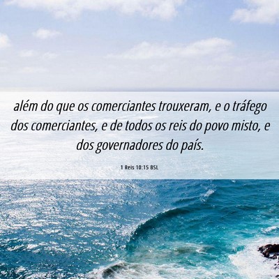 Picture 06 - 1 Reis 10:15 BSL - além do que os comerciantes trouxeram, e o - Bible Verse Picture