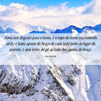 Picture 06 - 1 Reis 10:19 BSL - Havia seis degraus para o trono, e o topo do - Bible Verse Picture