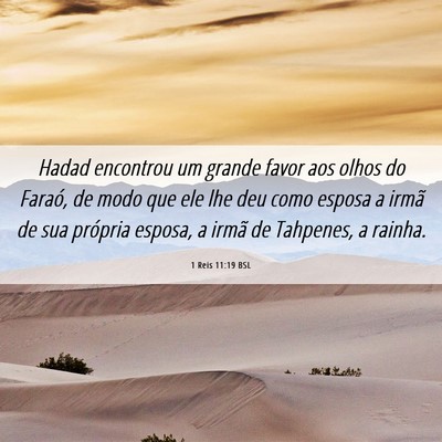 Picture 06 - 1 Reis 11:19 BSL - Hadad encontrou um grande favor aos olhos do - Bible Verse Picture