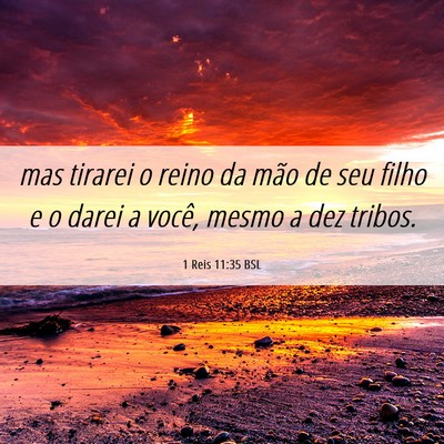 Picture 06 - 1 Reis 11:35 BSL - mas tirarei o reino da mão de seu filho e o - Bible Verse Picture