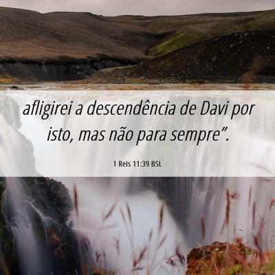 Picture 06 - 1 Reis 11:39 BSL - afligirei a descendência de Davi por isto, mas - Bible Verse Picture