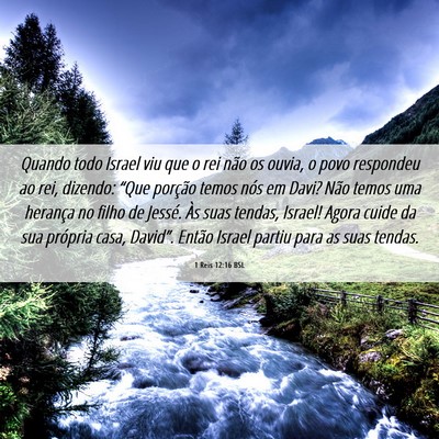 Picture 06 - 1 Reis 12:16 BSL - Quando todo Israel viu que o rei não os ouvia, o - Bible Verse Picture