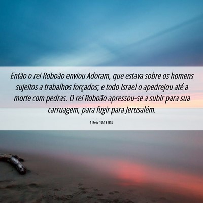 Picture 06 - 1 Reis 12:18 BSL - Então o rei Roboão enviou Adoram, que estava - Bible Verse Picture