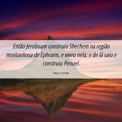 Picture 06 - 1 Reis 12:25 BSL - Então Jeroboam construiu Shechem na região - Bible Verse Picture