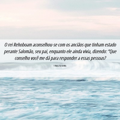 Picture 06 - 1 Reis 12:6 BSL - O rei Rehoboam aconselhou-se com os anciãos que - Bible Verse Picture
