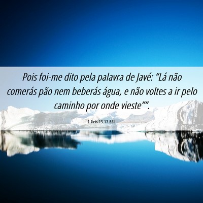 Picture 06 - 1 Reis 13:17 BSL - Pois foi-me dito pela palavra de Javé: “Lá - Bible Verse Picture