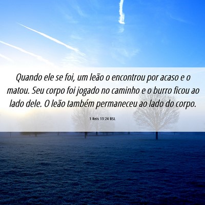 Picture 06 - 1 Reis 13:24 BSL - Quando ele se foi, um leão o encontrou por acaso - Bible Verse Picture