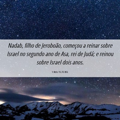 Picture 06 - 1 Reis 15:25 BSL - Nadab, filho de Jeroboão, começou a reinar - Bible Verse Picture