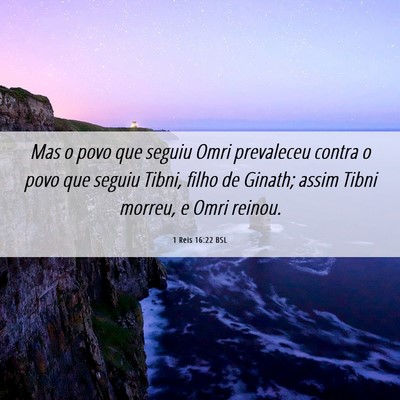 Picture 06 - 1 Reis 16:22 BSL - Mas o povo que seguiu Omri prevaleceu contra o - Bible Verse Picture