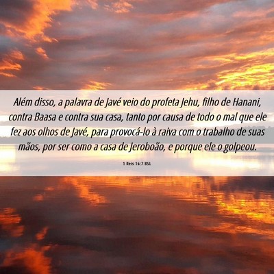 Picture 06 - 1 Reis 16:7 BSL - Além disso, a palavra de Javé veio do profeta - Bible Verse Picture