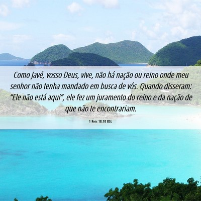 Picture 06 - 1 Reis 18:10 BSL - Como Javé, vosso Deus, vive, não há nação ou - Bible Verse Picture