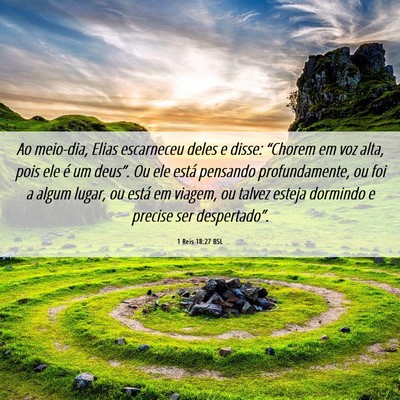 Picture 06 - 1 Reis 18:27 BSL - Ao meio-dia, Elias escarneceu deles e disse: - Bible Verse Picture
