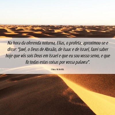 Picture 06 - 1 Reis 18:36 BSL - Na hora da oferenda noturna, Elias, o profeta, - Bible Verse Picture