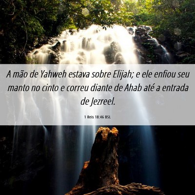 Picture 06 - 1 Reis 18:46 BSL - A mão de Yahweh estava sobre Elijah; e ele - Bible Verse Picture