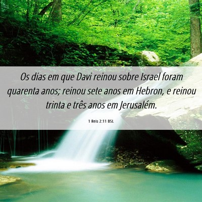 Picture 06 - 1 Reis 2:11 BSL - Os dias em que Davi reinou sobre Israel foram - Bible Verse Picture