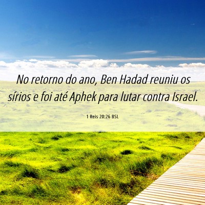 Picture 06 - 1 Reis 20:26 BSL - No retorno do ano, Ben Hadad reuniu os sírios e - Bible Verse Picture