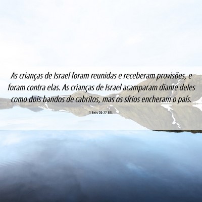 Picture 06 - 1 Reis 20:27 BSL - As crianças de Israel foram reunidas e receberam - Bible Verse Picture