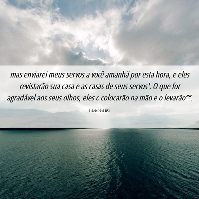 Picture 06 - 1 Reis 20:6 BSL - mas enviarei meus servos a você amanhã por esta - Bible Verse Picture